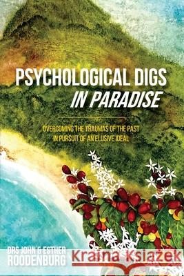 Psychological Digs In Paradise John Roodenburg Esther Roodenburg 9780645371482 Ark House Press - książka