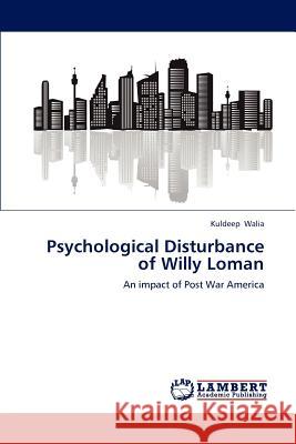 Psychological Disturbance of Willy Loman Kuldeep Walia 9783659195617 LAP Lambert Academic Publishing - książka