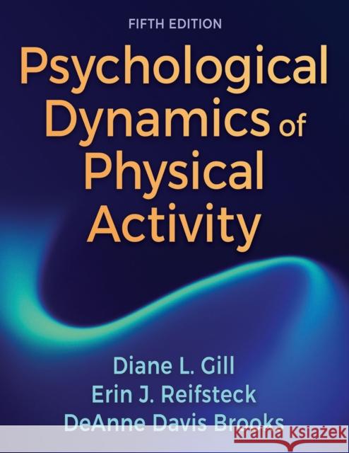 Psychological Dynamics of Physical Activity DeAnne Davis Brooks 9781718227101 Human Kinetics Publishers - książka