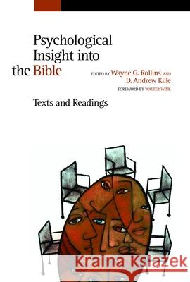 Psychological Insight Into the Bible: Texts and Readings Wayne G. Rollins D. Andrew Kille Walter Wink 9780802841551 Wm. B. Eerdmans Publishing Company - książka