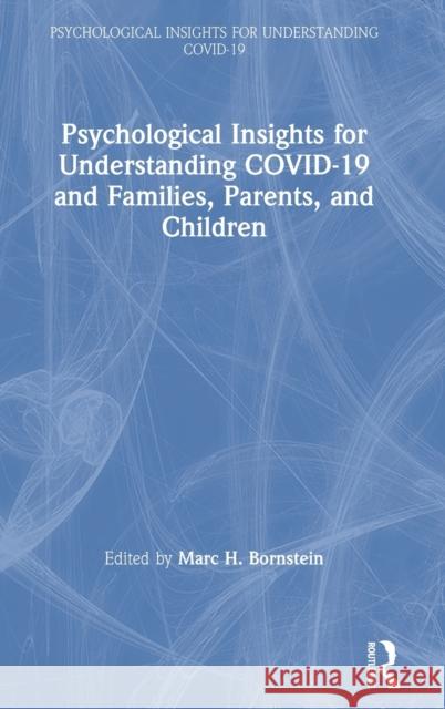 Psychological Insights for Understanding Covid-19 and Families, Parents, and Children Marc H. Bornstein 9780367683009 Routledge - książka