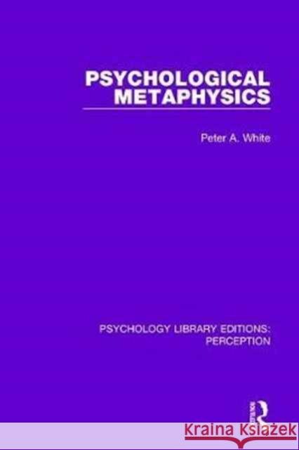 Psychological Metaphysics    9781138202566 Routledge - książka