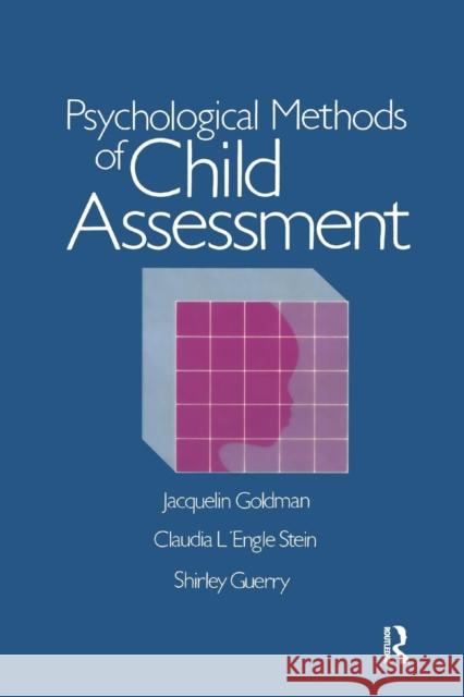 Psychological Methods of Child Assessment Jacquelin Goldman Claudia L. Stein 9781138868984 Routledge - książka