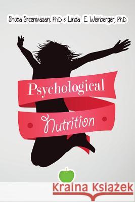 Psychological Nutrition Shoba Sreenivasa Linda E. Weinberge 9780985360498 Holy Moly Press - książka