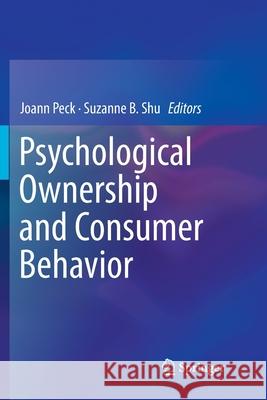 Psychological Ownership and Consumer Behavior Joann Peck Suzanne B. Shu 9783030083847 Springer - książka