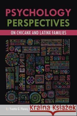 Psychological Perspectives on Chicanx and Latinx Families Yvette G. Flores M 9781793541567 Cognella Academic Publishing - książka