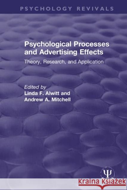 Psychological Processes and Advertising Effects: Theory, Research, and Applications Alwitt, Linda F. 9780367498801 Taylor & Francis Ltd - książka