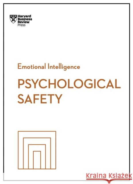 Psychological Safety (HBR Emotional Intelligence Series) Harvard Business Review 9781647829964 Harvard Business Review Press - książka