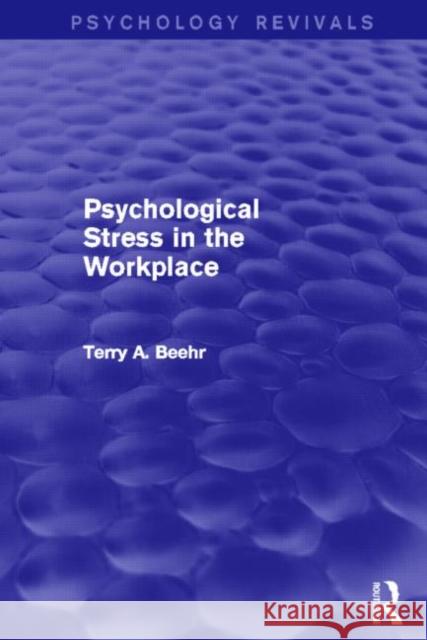 Psychological Stress in the Workplace Beehr, Terry 9781138012981 Routledge - książka