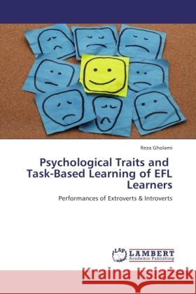 Psychological Traits and Task-Based Learning of EFL Learners Gholami, Reza 9783846524008 LAP Lambert Academic Publishing - książka