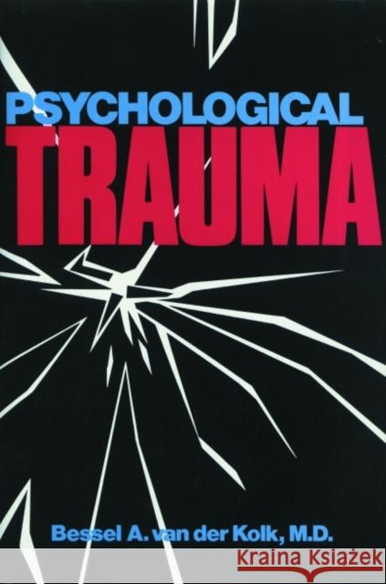 Psychological Trauma Bessel A. va Bessel A. Kolk 9781585621620 American Psychiatric Publishing, Inc. - książka