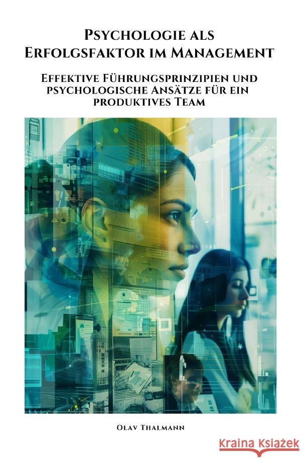 Psychologie als Erfolgsfaktor im Management Thalmann, Olav 9783818701406 epubli - książka