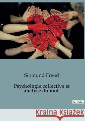 Psychologie collective et analyse du moi Sigmund Freud   9791041943432 Shs Editions - książka