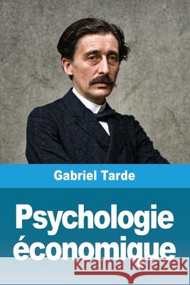 Psychologie ?conomique Gabriel Tarde 9783690821940 Prodinnova - książka