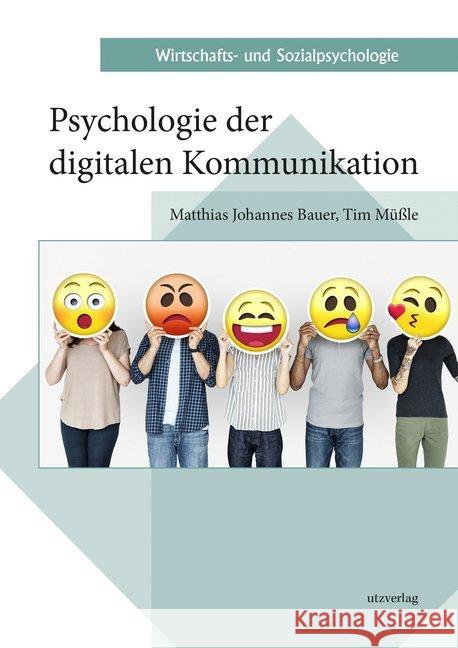 Psychologie der digitalen Kommunikation Bauer, Matthias Johannes; Müßle, Tim 9783831648368 Utz Verlag - książka