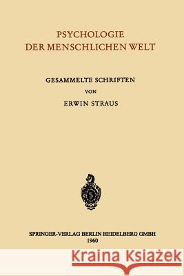 Psychologie Der Menschlichen Welt: Gesammelte Schriften Straus, Erwin 9783540026075 Springer - książka