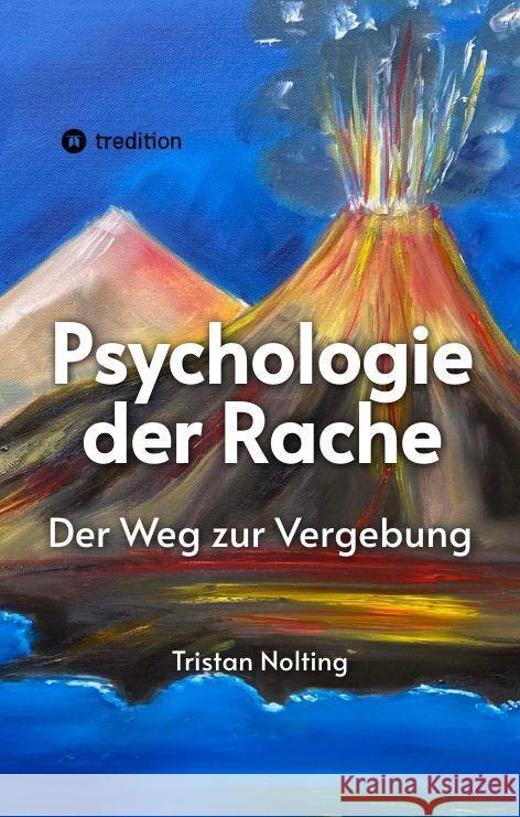 Psychologie der Rache: Der Weg zur Vergebung Tristan Nolting 9783347573246 Tredition Gmbh - książka