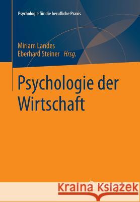 Psychologie Der Wirtschaft Miriam Landes Eberhard Steiner 9783531180779 Springer vs - książka