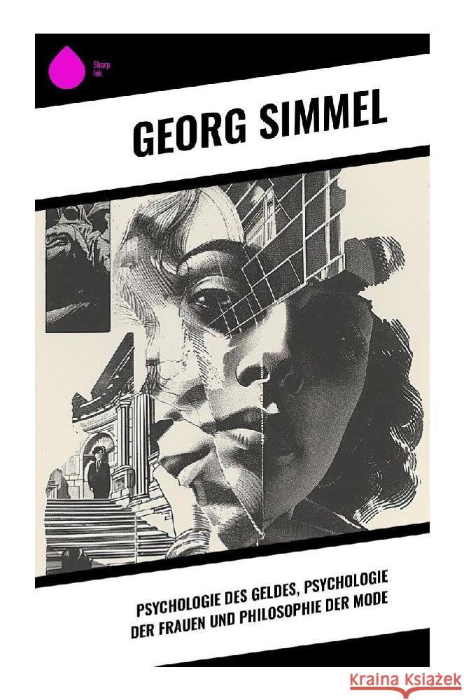 Psychologie des Geldes, Psychologie der Frauen und Philosophie der Mode Simmel, Georg 9788028346584 Sharp Ink - książka