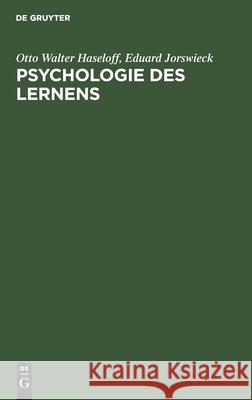 Psychologie Des Lernens: Methoden, Ergebnisse, Anwendungen Otto Walter Haseloff, Eduard Jorswieck, No Contributor 9783112301180 De Gruyter - książka