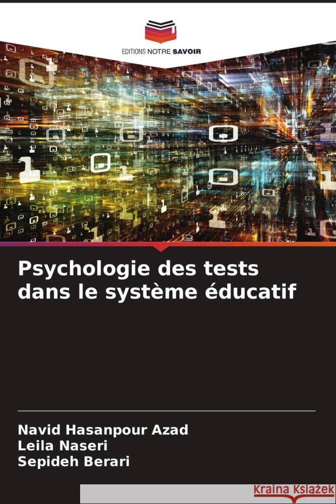 Psychologie des tests dans le syst?me ?ducatif Navid Hasanpour Azad Leila Naseri Sepideh Berari 9786207257072 Editions Notre Savoir - książka