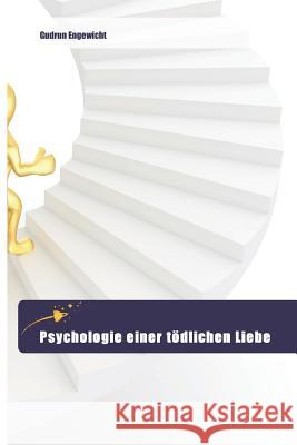 Psychologie einer tödlichen Liebe Engewicht Gudrun 9783639800036 Goldene Rakete - książka