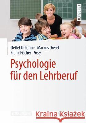 Psychologie Für Den Lehrberuf Urhahne, Detlef 9783662557532 Springer, Berlin - książka
