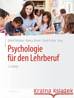 Psychologie F?r Den Lehrberuf Detlef Urhahne Markus Dresel Frank Fischer 9783662695562 Springer - książka