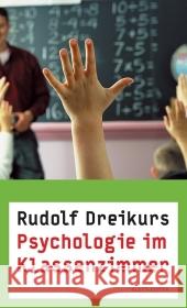 Psychologie im Klassenzimmer Dreikurs, Rudolf   9783608940718 Klett-Cotta - książka