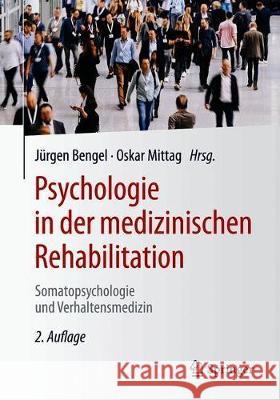 Psychologie in Der Medizinischen Rehabilitation: Somatopsychologie Und Verhaltensmedizin Bengel, Jürgen 9783662611692 Springer - książka