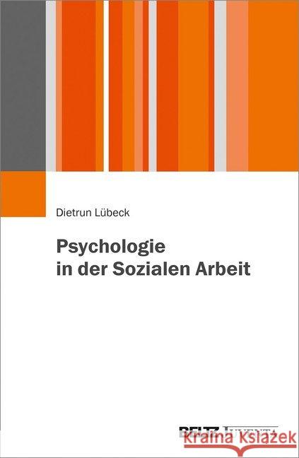 Psychologie in der Sozialen Arbeit Lübeck, Dietrun 9783779938019 Beltz Juventa - książka