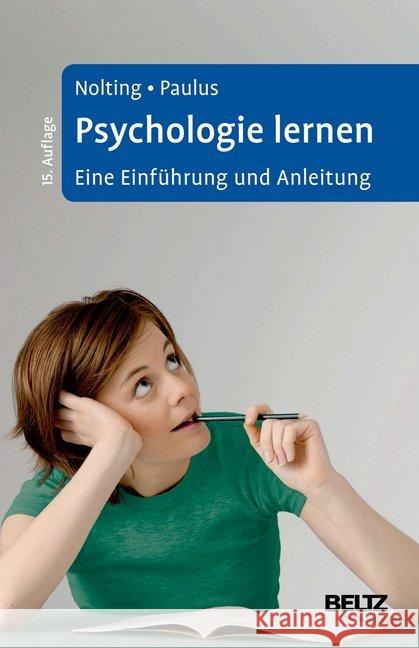 Psychologie lernen : Eine Einführung und Anleitung. Mit Online-Material Nolting, Hans-Peter; Paulus, Peter 9783621286268 Beltz Psychologie - książka