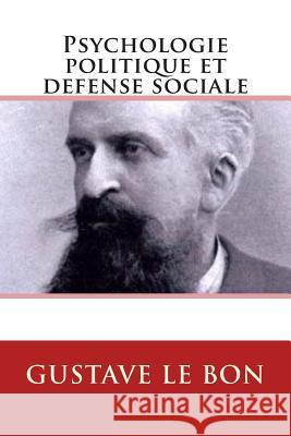 Psychologie politique et defense sociale Le Bon, Gustave 9782930718460 Ultraletters - książka