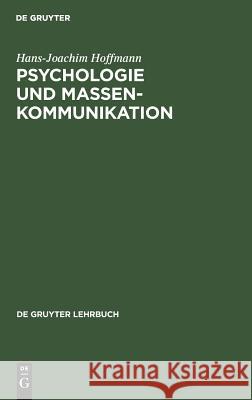 Psychologie und Massenkommunikation Hoffmann, Hans-Joachim 9783110066210 De Gruyter - książka