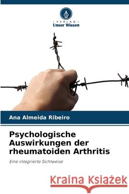 Psychologische Auswirkungen der rheumatoiden Arthritis Ana Almeid 9786207848287 Verlag Unser Wissen - książka