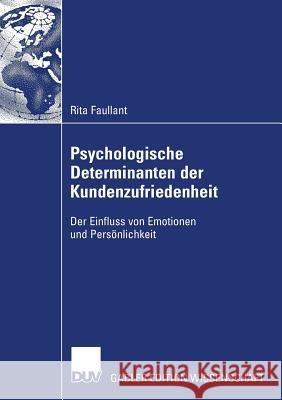 Psychologische Determinanten Der Kundenzufriedenheit: Der Einfluss Von Emotionen Und Persönlichkeit Matzler, Prof Dr Kurt 9783835006683 Gabler - książka