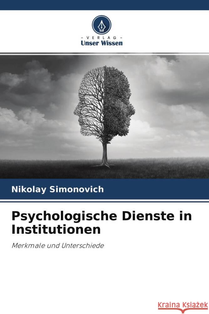 Psychologische Dienste in Institutionen Simonovich, Nikolay 9786203954227 Verlag Unser Wissen - książka