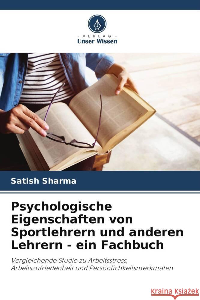 Psychologische Eigenschaften von Sportlehrern und anderen Lehrern - ein Fachbuch Sharma, Satish 9786206478515 Verlag Unser Wissen - książka