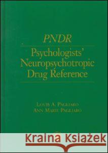 Psychologist's Neuropsychotropic Desk Reference Louis A. Pagliaro Ann M. Pagliaro 9780876309568 Taylor & Francis Group - książka