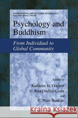 Psychology and Buddhism: From Individual to Global Community Dockett, Kathleen H. 9781475777581 Springer - książka