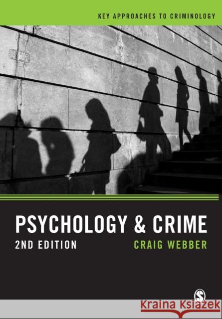 Psychology and Crime Webber, Craig 9781446287439 SAGE Publications Ltd - książka