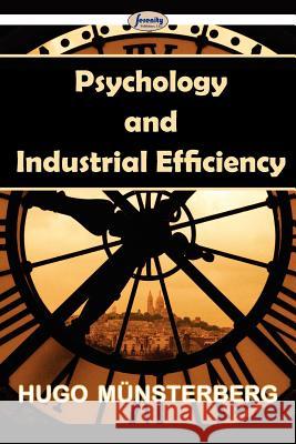 Psychology and Industrial Efficiency Hugo Münsterberg 9781604508994 Serenity Publishers, LLC - książka