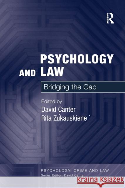 Psychology and Law: Bridging the Gap Canter, David 9780754626602 Ashgate Publishing Limited - książka