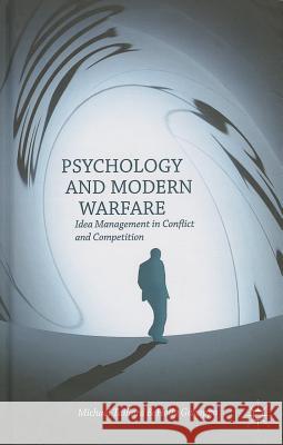 Psychology and Modern Warfare: Idea Management in Conflict and Competition Taillard, M. 9781137349613 Palgrave MacMillan - książka