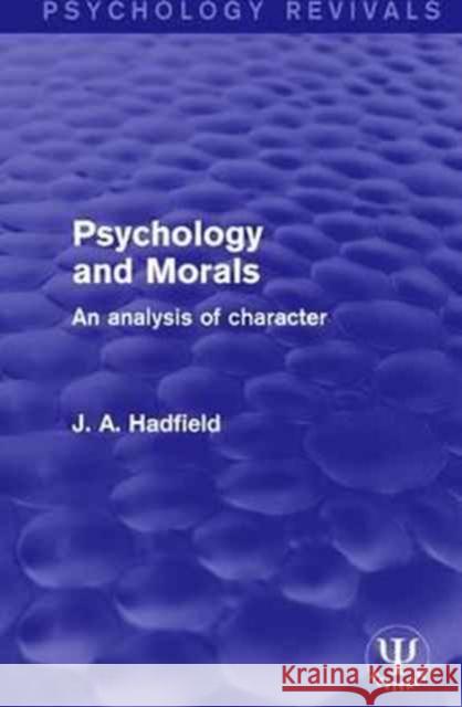 Psychology and Morals: An Analysis of Character Hadfield, J. A. 9781138648128  - książka