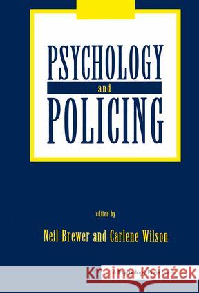 Psychology and Policing Neil Brewer Carlene Wilson 9780805814187 Lawrence Erlbaum Associates - książka