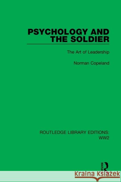 Psychology and the Soldier: The Art of Leadership Copeland, Norman 9781032102368 Taylor & Francis Ltd - książka