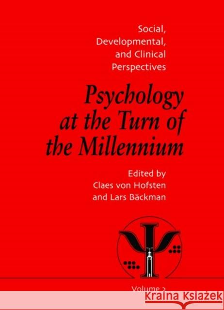 Psychology at the Turn of the Millennium, Volume 2 : Social, Developmental and Clinical Perspectives Claes Von Hofsten Lars Backman 9781841691992 Psychology Press (UK) - książka