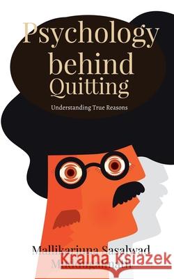 Psychology behind Quitting Mallikarjuna Muddugalmath 9798886291094 Notion Press, Inc. - książka