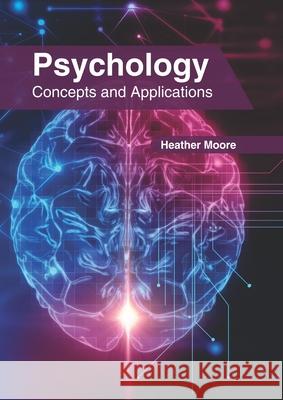 Psychology: Concepts and Applications Heather Moore 9781647261603 Clanrye International - książka